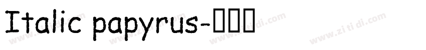 Italic papyrus字体转换